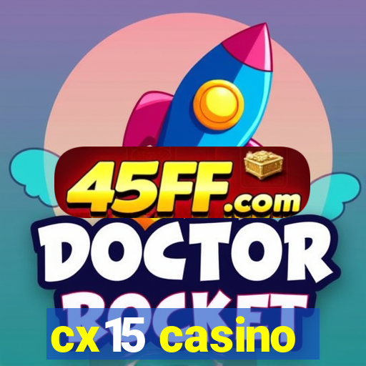 cx15 casino